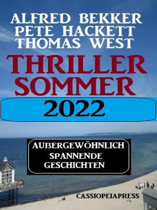 Title details for Thriller Sommer 2022 by Alfred Bekker - Available